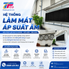 Hệ Thống Làm Mát Áp Suất Âm