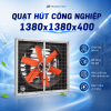 Quạt Hút Công Nghiệp 1380x1380x400