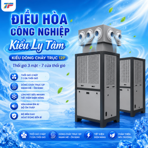 Điều hòa công nghiệp kiểu ly tâm 12P