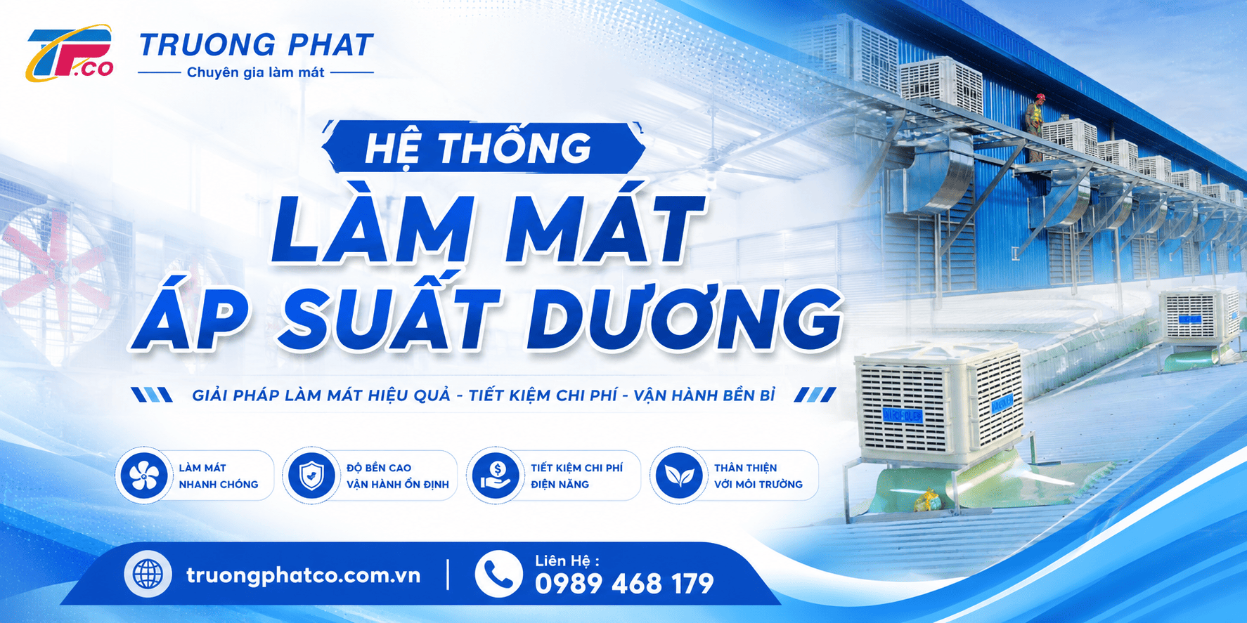 Hệ thống làm mát áp suất dương Trường Phát