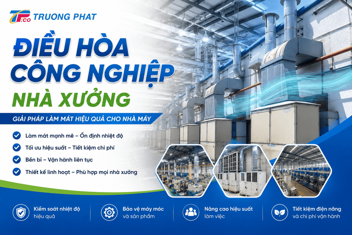 Điều Hòa Công Nghiệp Nhà Xưởng Trường Phát