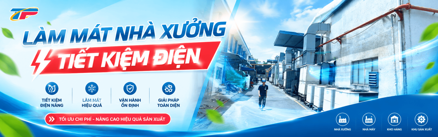 Làm Mát Nhà Xưởng Tiết Kiệm Điện