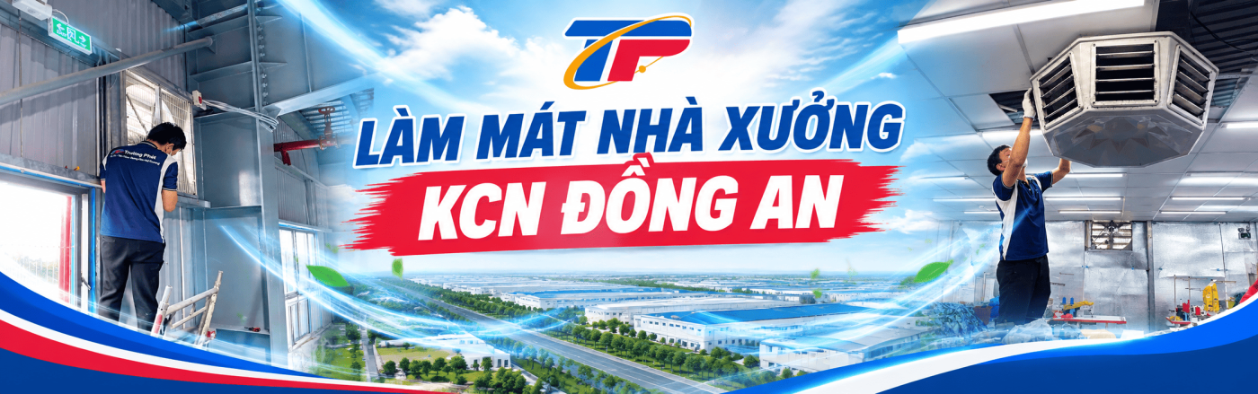 Làm Mát Nhà Xưởng KCN Đồng An
